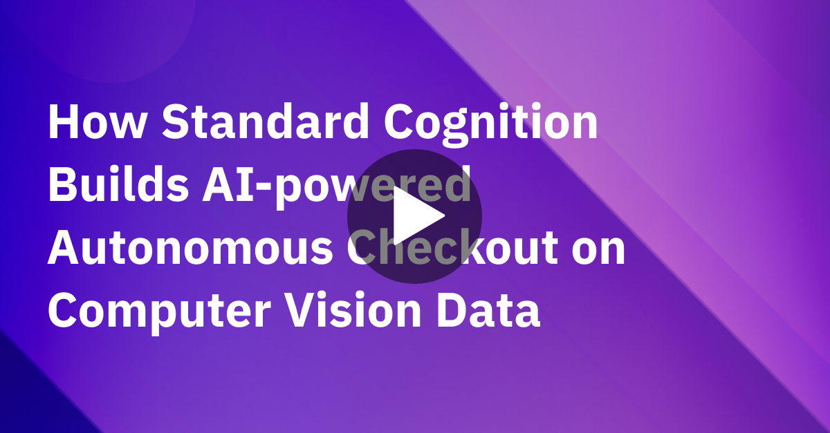How Standard Cognition Builds AI-powered Autonomous Checkout on Computer Vision Data